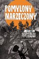 Pomylony narzeczony, Szczygielski Marcin