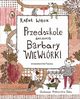 Przedszkole imienia Barbary Wiewirki, Witek Rafa