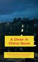 A Diver in China Seas, Urquhart Fred