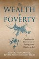 The Wealth of Poverty, Carter Rev Dr Tina