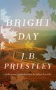 Bright Day (Valancourt 20th Century Classics), Priestley J. B.