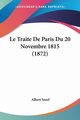 Le Traite De Paris Du 20 Novembre 1815 (1872), Sorel Albert