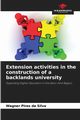 Extension activities in the construction of a backlands university, Pires da Silva Wagner