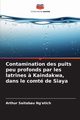 Contamination des puits peu profonds par les latrines ? Kaindakwa, dans le comt de Siaya, Saitabau Ng'etich Arthur