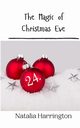 The Magic of Christmas Eve, Harrington Natalia