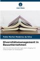 Diversittsmanagement in Bauunternehmen, Medeiros da Silva Pablo Marlon
