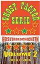 Ghost Factor Serie, Living Nick