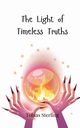 The Light of Timeless Truths, Sterling Tobias