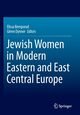 Jewish Women in Modern Eastern and East Central Europe, 