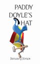 Paddy Doyle's Hat, Jones January