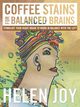 Coffee Stains for Balanced Brains, Helen Joy
