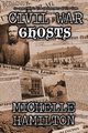 Civil War Ghosts, Hamilton Michelle