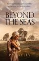 Beyond the Seas, Kelly Pat