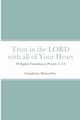Trust in the LORD with all of Your Heart, Dow Michael