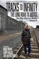 Tracks to Infinity, The Long Road to Justice, 