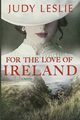 For The Love of Ireland, Leslie Judy