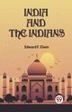 India And The Indians, F. Elwin Edward