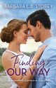 Finding Our Way, Storey Barbara L.B.