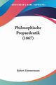 Philosophische Propaedeutik (1867), Zimmermann Robert