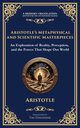 Aristotle's Metaphysical and Scientific Masterpieces, Aristotle