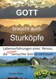 Gott braucht auch Sturkpfe, Mller Sandra