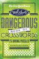 The New York Times Will Shortz Presents the Dangerous Book of Crosswords, 