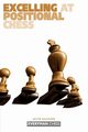 Excelling at Positional Chess, Aagaard Jacob