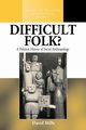 Difficult Folk?, Mills David