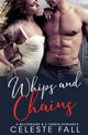 Whips and Chains, Fall Celeste