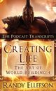 Creating Life - The Podcast Transcripts, Ellefson Randy