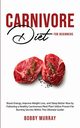 Carnivore Diet For Beginners, Murray Bobby