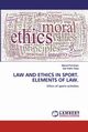LAW AND ETHICS IN SPORT. ELEMENTS OF LAW., Pomohaci Marcel