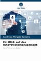 Ein Blick auf das Innovationsmanagement, Carneiro Ana Paula Morgado