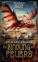 Ein Bindung des Feuers, Fierce Richard