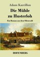 Die Mhle zu Husterloh, Karrillon Adam