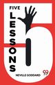 Five Lessons, Goddard Neville