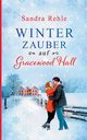 Winterzauber auf Gracewood Hall, Rehle Sandra