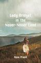 Lady Bridget in the Never-Never Land, Praed Rosa
