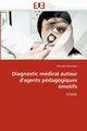 Diagnostic mdical autour d'agents pdagogiques motifs, BATCHAKUI-B