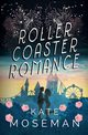 Roller Coaster Romance, Moseman Kate