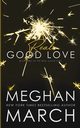 Real Good Love, March Meghan