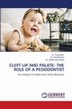 CLEFT LIP AND PALATE- THE ROLE OF A PEDODONTIST, Basu Dr. Payel