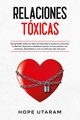 RELACIONES TOXICAS, Utaram Hope