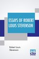 Essays Of Robert Louis Stevenson, Stevenson Robert Louis