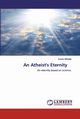 An Atheist's Eternity, Altheide Duane