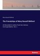 The Friendships of Mary Russell Mitford, Mitford Mary Russell
