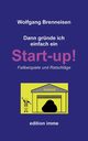 Dann grnde ich einfach ein Startup!, Brenneisen Wolfgang