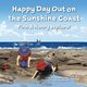 Happy Day Out on the Sunshine Coast, Carige Megan