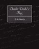 Under Drake's Flag, G. a. Henty A. Henty