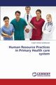 Human Resource Practices in Primary Health care system, Sandhyavani Kuppili Venkata